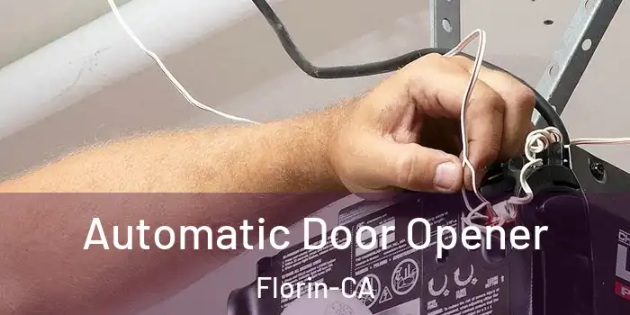  Automatic Door Opener Florin-CA