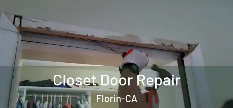  Closet Door Repair Florin-CA