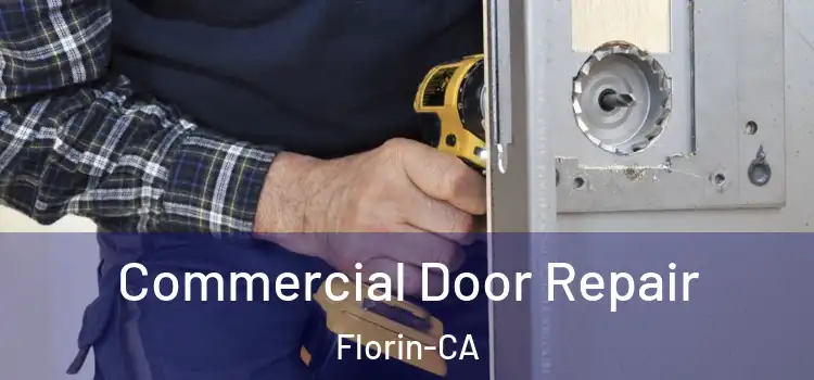  Commercial Door Repair Florin-CA