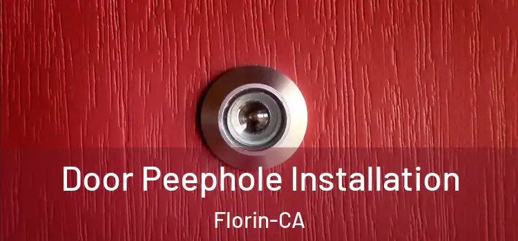  Door Peephole Installation Florin-CA