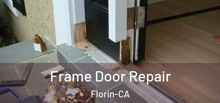  Frame Door Repair Florin-CA