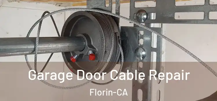  Garage Door Cable Repair Florin-CA