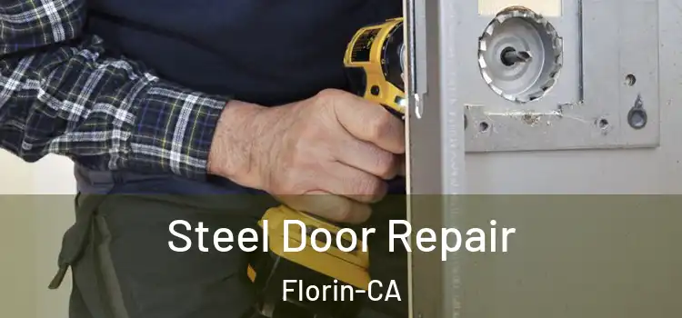  Steel Door Repair Florin-CA